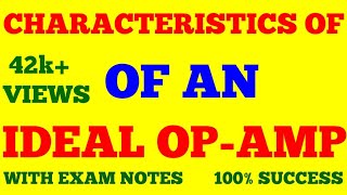 CHARACTERISTICS OF AN IDEAL OPAMP  ELECTRONICS  OPERATIONAL AMPLIFIER  WITH EXAM NOTES [upl. by Asil]