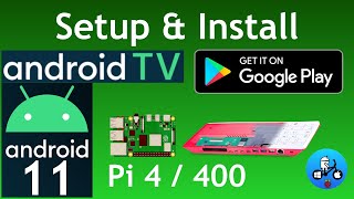 How to Install Android 11 TV with Google Play Raspberry Pi 4  400 Konstakang Lineage 181 [upl. by Mar]