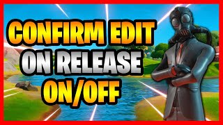 How To Turn Confirm Edit On Release On And Off In Fortnite Battle Royale Controller amp Keyboard [upl. by Abernon]