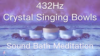 432Hz Crystal Singing Bowls Sound Bath  Relaxing Waves  Deep Healing Meditation Music [upl. by Nanerb]