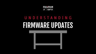 Understanding Fujifilm Firmware Updates [upl. by Marka]