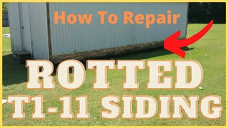 How To Repair Rotted T111 Siding [upl. by Hindu704]