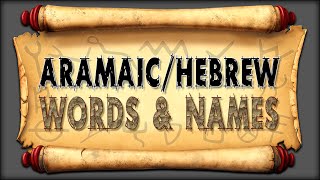 AramaicHebrew Words amp Names [upl. by Setarcos313]