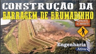 Como é construída uma Barragem  Brumadinho MG [upl. by Bealle55]