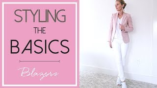 5 Ways to Style a Blazer  Styling the Basics 3 [upl. by Buckler649]