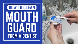 How To Clean A Mouth Guard From A Dentist [upl. by Dorette]