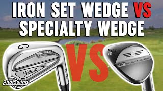 Golf Wedge Comparison  Iron Set Wedge vs Specialty Wedge [upl. by Nwahser368]