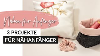 Nähen lernen für Anfänger 3 einfache Nähprojekte für Einsteiger [upl. by Aili]