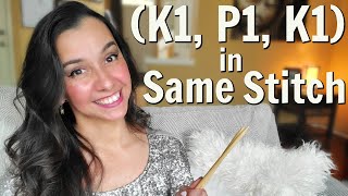 How to  K1 P1 K1  in same stitch An easy knitting increase stitch [upl. by Dimitry]