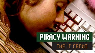 The IT Crowd  Series 2  Episode 3 Piracy warning [upl. by Artekal]