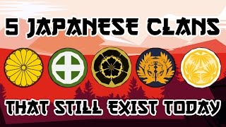 5 Japanese Clans That Still Exist Today [upl. by Nutsud]