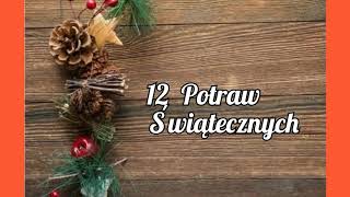 12 Potraw na wigilijny stółKrok po kroku każdy film w opisie Christmas Eve dishes VIDEOS DESCRIPTI [upl. by Yemiaj]