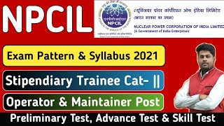 NPCIL Syllabus 2021  NPCIL Stipendiary Trainee OperatorMaintainerITI Exam Pattern amp syllabus [upl. by Adnaval]