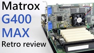 Matrox G400 MAX Retro Review [upl. by Alfonzo]