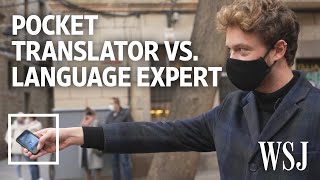 Can a Pocket Translator Beat a Real Translator We Tested It  WSJ [upl. by Ielerol583]