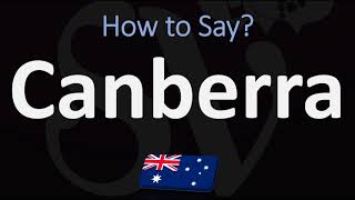 How to Pronounce Canberra Australia CORRECTLY [upl. by Eelirrem535]