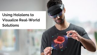 Using Hololens to Visualize RealWorld Solutions [upl. by Davidde]