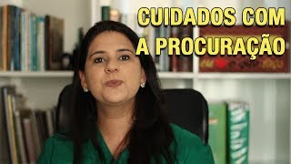 CUIDADOS COM A PROCURAÇÃO [upl. by Calysta]