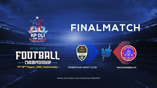 Tribhuvan Army FC vs Machhindra FC  Final  KP Oli Cup Football Championship 2025  03 March  LIVE [upl. by Haldi]