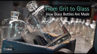 From Grit to Glass  How Glass Bottles Are Made [upl. by Pillyhp]