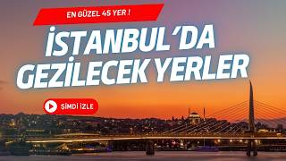 İstanbulda Gezilecek Yerler Listesi  En Popüler Yerleri Keşfet [upl. by Riada]