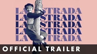 LA STRADA  Official Trailer  Remastered and in cinemas May 19th [upl. by Seldan]