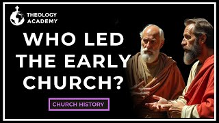 How Was the Early Church Led  Church History Explained [upl. by Ivgnout]