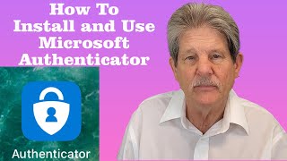 How To Install and Use Microsoft Authenticator [upl. by Anselmi924]