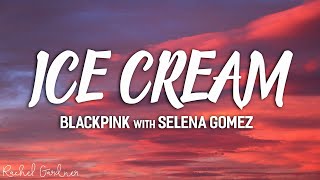 BLACKPINK  Ice Cream with Selena Gomez  Lyrics [upl. by Idurt]