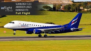 Eastern AirwaysFlybe Full Flight ShetlandSumburgh to Aberdeen  Embraer 170 [upl. by Viva951]