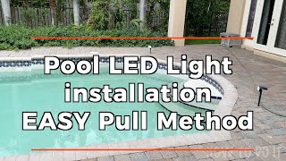 How to pull new Pool LED light  Easy Way [upl. by Switzer706]