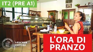 Italiano per stranieri  Lora di pranzo PRE A1 [upl. by Yoral255]