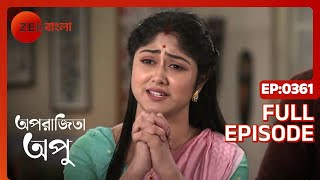 Aparajita Apu  Full Episode  361  Zee Bangla [upl. by Roland]