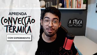 O que é convecção térmica [upl. by Ynnaj]