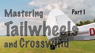 Tailwheels and Crosswind  Part I [upl. by Nilrah392]