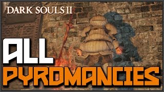 Dark Souls 2 All Pyromancy Locations amp Showcase [upl. by Mayap]