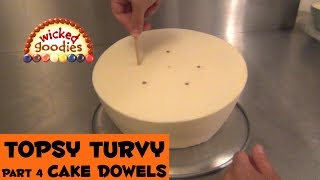 Topsy Turvy Cake Tutorial 4  DOWELING [upl. by Penn]