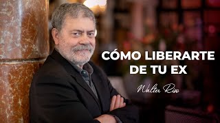 Aprende a liberarte de tu ex y reinvéntate en el amor  Walter Riso [upl. by Anauqcaj]