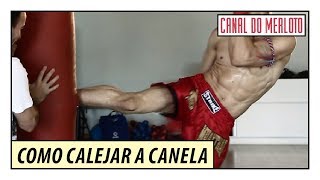 COMO CALEJAR A CANELA TÉCNICAS DE CALEJAMENTO NO MUAY THAI [upl. by Kung380]