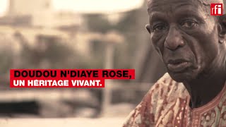 Doudou NDiaye Rose un héritage vivant [upl. by Aros536]