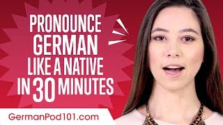 How to Pronounce German Like a Native Speaker [upl. by Lasky955]