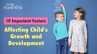 Factors That Influence the Growth and Development of a Child [upl. by Arammahs]