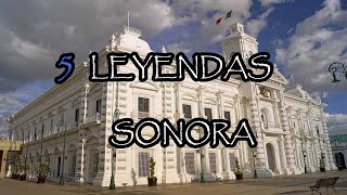 Leyendas De Sonora Que Tal Vez No Conocías Top 5 [upl. by Aletsirc]