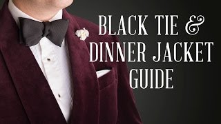 How To Wear A Dinner Jacket amp Black Tie Guide [upl. by Doy]