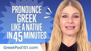 How to Pronounce Greek Like a Native Speaker [upl. by Alessandro105]