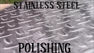 How To Polish Stainless Steel Diamond Plate By Hand [upl. by Anaujik]