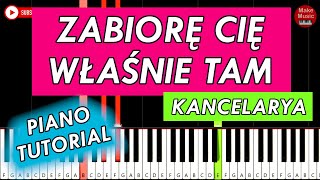 ZABIORĘ CIĘ WŁAŚNIE TAM Kancelaria  Piano Keyboard Tutorial [upl. by Bevers691]