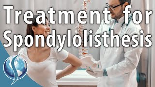 Treatment for Spondylolisthesis [upl. by Ruthven818]