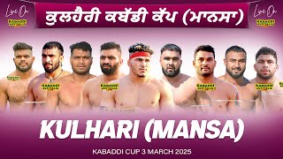 🔴 LIVE Kulhari Mansa Kabaddi Cup 3 Mar 2025  Kabaddi Live Today  Live Kabaddi  Kabaddi Today [upl. by Uv24]