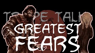 Trope Talk Greatest Fears [upl. by Analed]